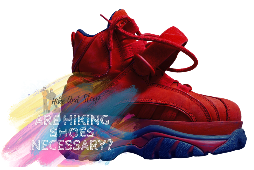 Are Hiking Shoes Necessary - featured image