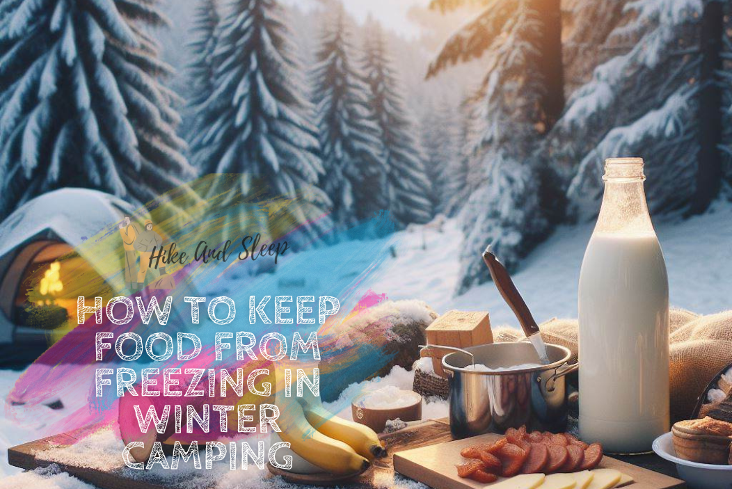 how to keep food from freezing in winter camping - featured image